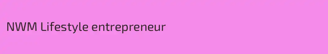 NWM Lifestyle entrepreneur